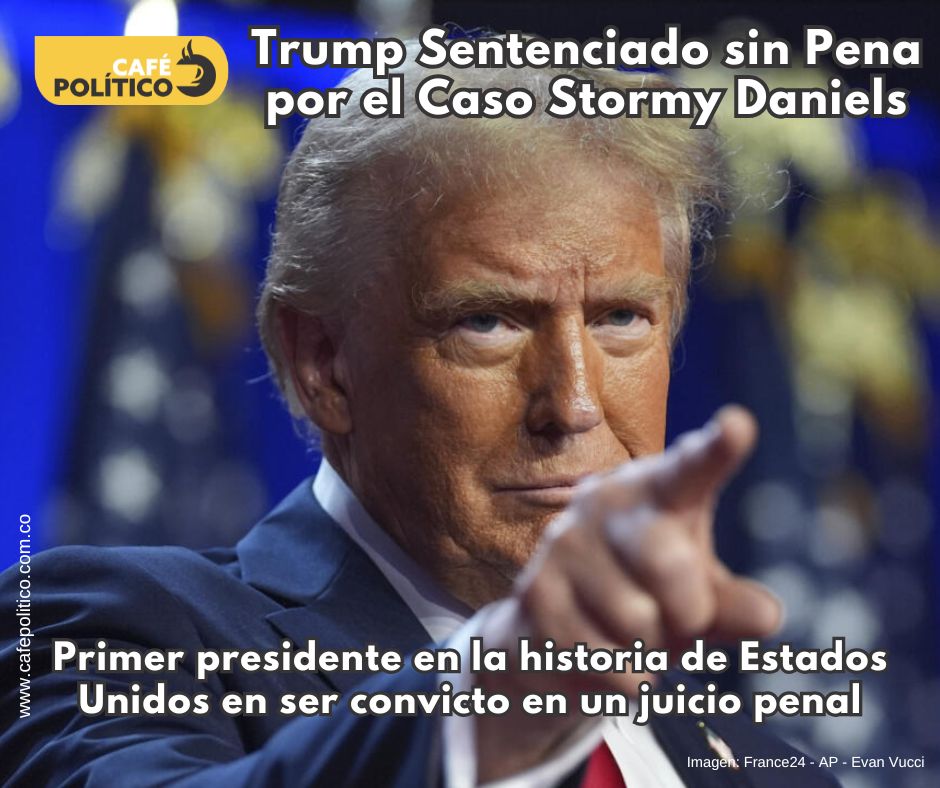 Trump Sentenciado sin Pena por el Caso Stormy Daniels: Un Hecho Histórico