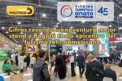 ANATO 2026: cifras récord, Buenaventura mejor stand y Bogotá como epicentro del turismo latinoamericano
