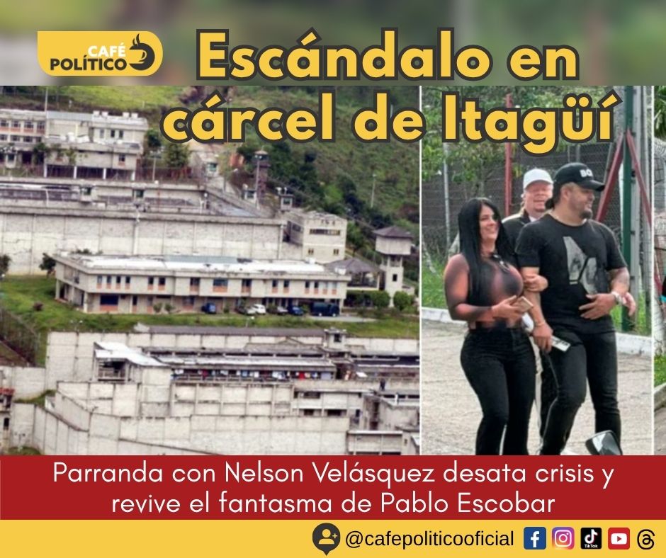 Escándalo en cárcel de Itagüí: parranda con Nelson Velásquez desata crisis y revive el fantasma de Pablo Escobar