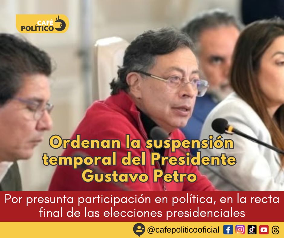 Comisión de Acusaciones ordena suspensión temporal de Gustavo Petro y desata choque institucional en plena campaña presidencial