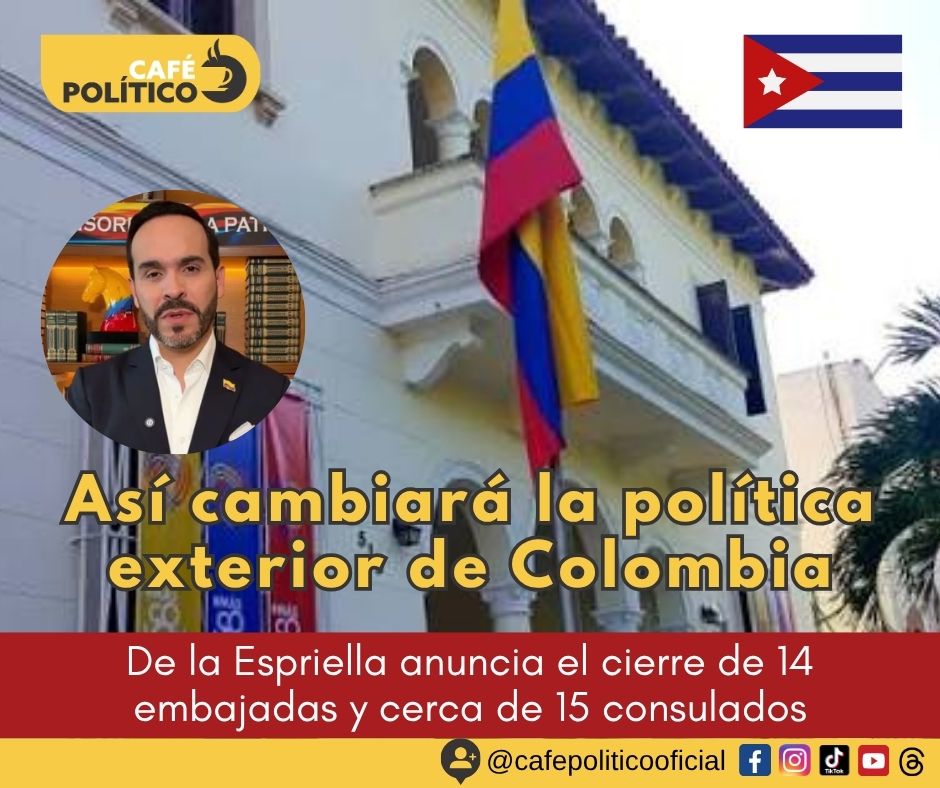 De la Espriella anuncia el cierre de 14 embajadas y cerca de 15 consulados: así cambiará la política exterior de Colombia