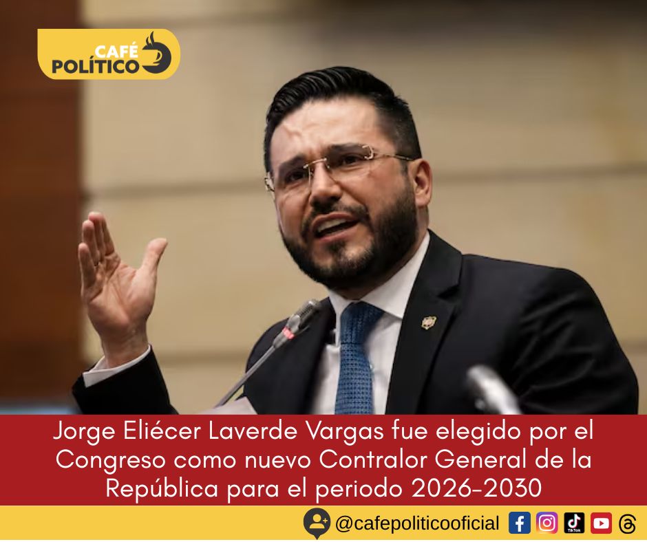 Jorge Eliécer Laverde, nuevo Contralor General: una elección que reordena el mapa del control fiscal en Colombia