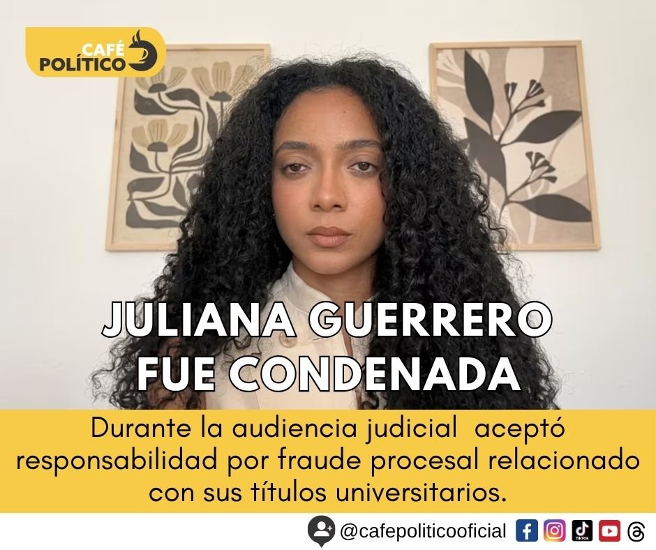 Juliana Guerrero acepta responsabilidad por títulos falsos y recibe condena de tres años