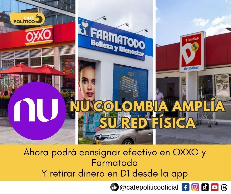 Nu Colombia amplía su red física: ahora se podrá consignar efectivo en OXXO y Farmatodo