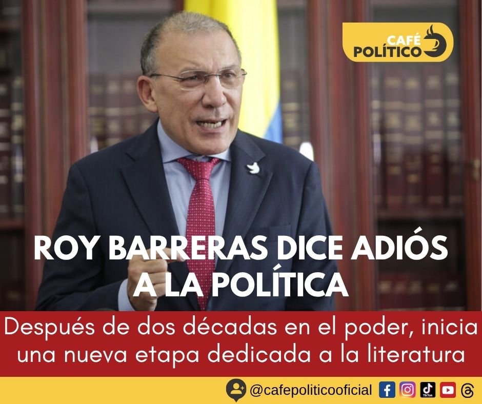 Roy Barreras anuncia su retiro definitivo de la política: “Los dejo descansar”