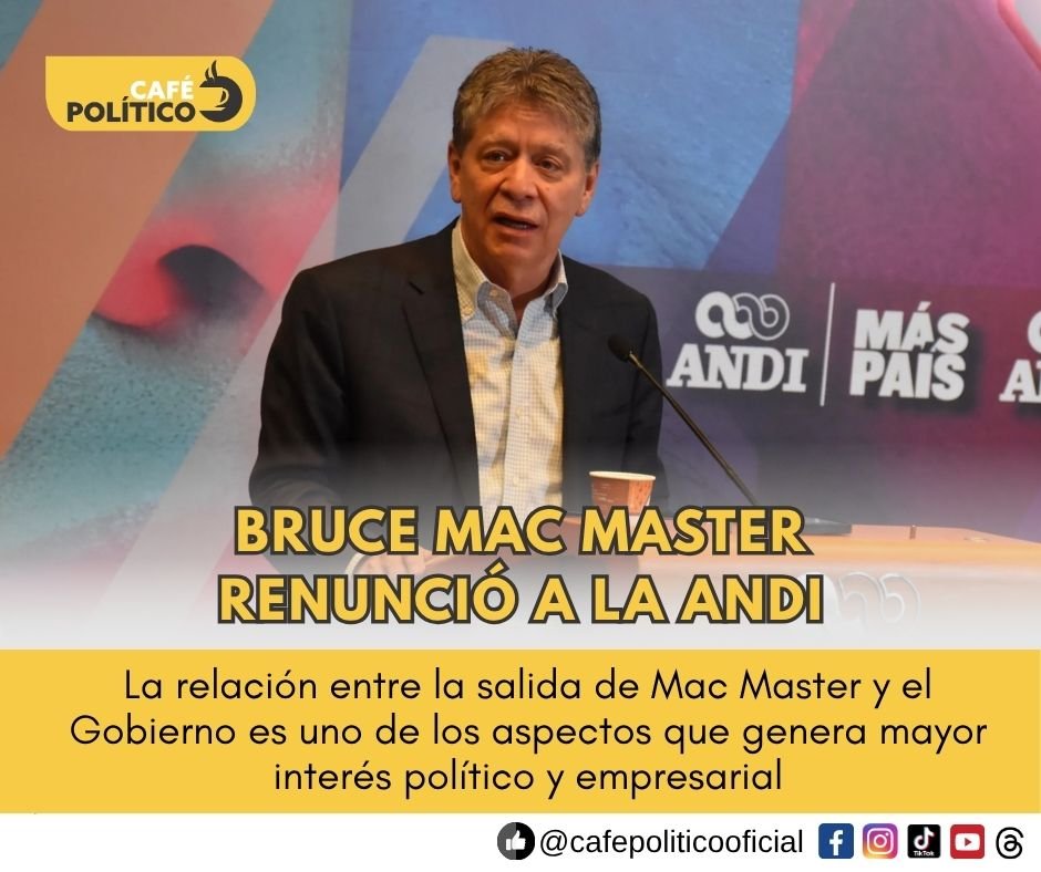 Bruce Mac Master renuncia a la presidencia de la ANDI tras 13 años al frente del gremio
