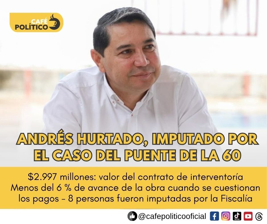 Andrés Hurtado fue imputado por presuntas irregularidades en el contrato del puente de la calle 60 de Ibagué