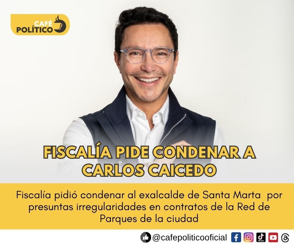Fiscalía pidió condenar a Carlos Caicedo por presuntas irregularidades en contrato de parques de Santa Marta